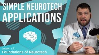 How is Neurotechnology Used? - Lesson 1.3