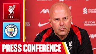 Arne Slot Pre-Match Press Conference | Liverpool v Manchester City