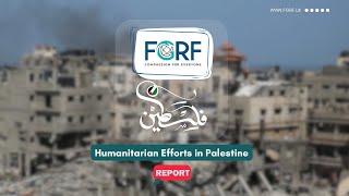 FGRF in Palestine | A Year of Humanitarian Support | Gaza | Distribution | 2023 - 2024