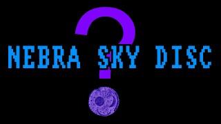 From the Black Market to Outer Space - The Nebra Sky Disc