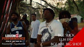 BGE Slick x Luh Fat x BGE Mr. BigShot - Locked In (LoudMouf Performance)