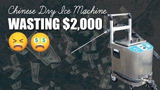 I Wasted $2,000 on a Chinese Dry Ice Car Detailing Cleaning Machine 