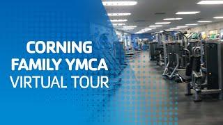 Corning Family YMCA Virtual Tour — 2023