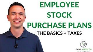 Employee Stock Purchase Plans: The Basics & Taxes