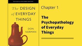 The Design of Everyday Things | Chapter 1 - The Psychopathology of Everyday Things | Don Norman