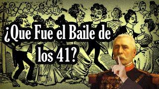 El Baile de los 41: 5 Cosas que Deberías Saber