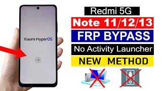 Redmi Note 11/12/13 {5G} - FRP Unlock (Xiaomi Hyper OS) | 100% New Method (Without PC)