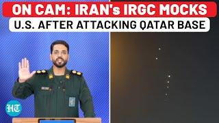 Iran's IRGC Mocks US Army After Attacking American Base In Qatar Amid Ceasefire Confusion| Israel