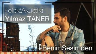 Yılmaz Taner Felek #BenimSesimden(Akustik)