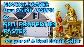 SELL PROPERTIES FASTER, NOVENA PRAYER THRU SAINT JOSEPH  - Prayer of a Real Estate Seller