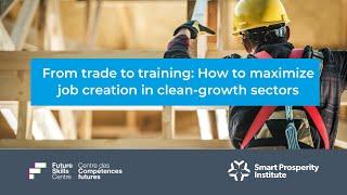 Webinar From trade to training  Maximizing job creation in clean growth sectors