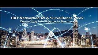 HKT Networked AV & Surveillance Week 2017