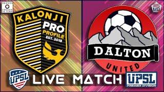 LIVE MATCH | Kalonji Pro-Profile v. Dalton United | UPSL Georgia Premier Division | December 4, 2024