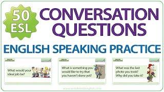 50 ESL Conversation Questions - English Speaking Practice