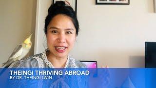 Theingi Thriving Abroad Channel Introduction