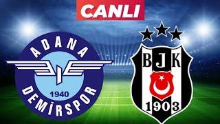 BEŞİKTAŞ ADANA DEMİRSPOR MAÇI CANLI İZLE