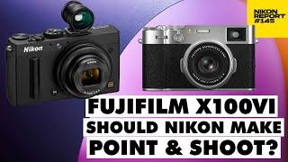 Should Nikon Make Luxury Compact Camera? Nikon Z8 new firmware? CP+ what to expect  Nikon Report 145