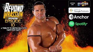 BEYOND WRASSLIN - A Tribute To British Bulldog Davey Boy Smith