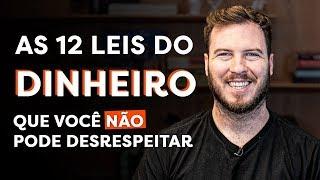 AS 12 REGRAS DO DINHEIRO! (que são essenciais para SER RICO)