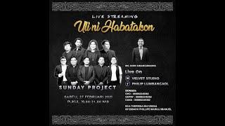 SUNDAY PROJECT - LIVE CONCERT  "ULI NI HABATAKON"