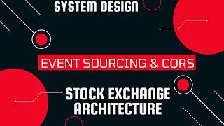 Event Sourcing & CQRS | Stock Exchange Microservices Architecture | System Design Primer