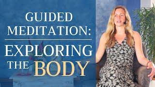 Guided Meditation: Exploring the Body - Louise Kay