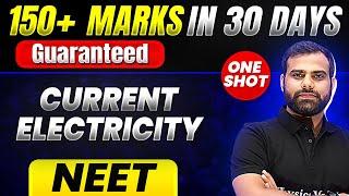 150+ Marks Guaranteed: CURRENT ELECTRICITY | Quick Revision 1 Shot | Physics for NEET