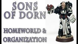 Warhammer 40k Lore - The Sons of Dorn, Organization and Homeworld