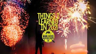 Things I learned in 2021 | Manlihood.com - Personal Development for Men