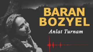 Baran Bozyel - Anlat Turnam