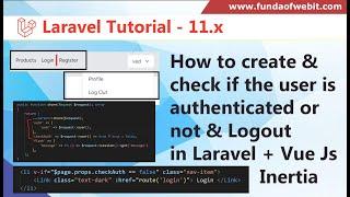 How to create & check if the user is authenticated or not & Logout in Laravel 11 + Vue Js + Inertia