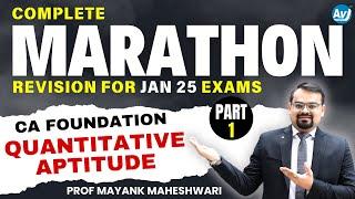 CA Foundation Quantitative Aptitude | Marathon Revision | Part 1 | Jan 25 Exams | Mayank Maheshwari