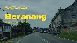 Beranang. Pekan kecil di Selangor yang tenang dan dengan bahasa dan pengaruh adat pepatih.