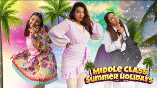 Middle class Summer Vacation| JagritiKhurana