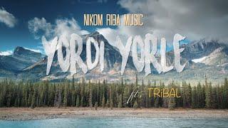 Nikom Riba - YORDI YORLE  feat. TRiBAL MELODiES [Official Lyrical Video]