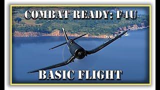 Combat Ready: F4U Start up, take off, fly and land |DCS World Corsair