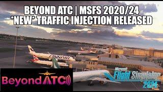 Beyond ATC Releases Its Traffic Injector | Its Amazing for *MSFS 2024* (Also For MSFS 2020)