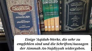 Einige 'Aqidah-Werke, die sehr zu empfehlen sind und die Aussagen der Aimmah An-Najdiyyah widergeben