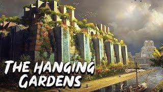 Hanging Gardens of Babylon - The Seven Wonders of the Ancient World  - See U in History