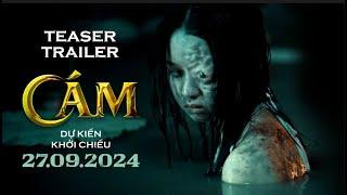 CÁM | DỰ KIẾN KHỞI CHIẾU: 27.09.2024 | TEASER TRAILER