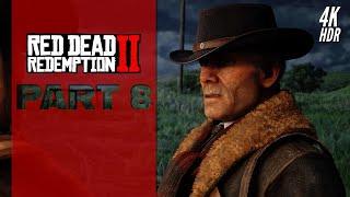 Red Dead Redemption 2 (PC) Walkthrough Part 8 - [4K/60FPS HDR]【No Commentary】