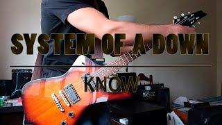 System Of A Down - Know (guitar cover)