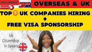 VISA SPONSORSHIP JOBS IN THE UK , TOP 5 UK COMPANIES HIRING INTERNATIONAL CANDIDATES & UK, APPLY!!