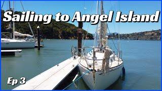 Sailing from Alameda to Angel Island in San Francisco Bay | LTS Ep 3