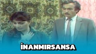 "İnanmırsansa..."(Televiziya tamaşası-1984).