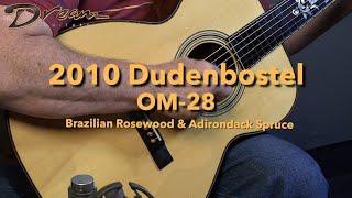 Dream Guitars - 2010 Dudenbostel OM-28, Brazilian Rosewood & Adirondack Spruce #guitardemo