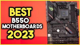 Top 7 Best B550 Motherboard 2023