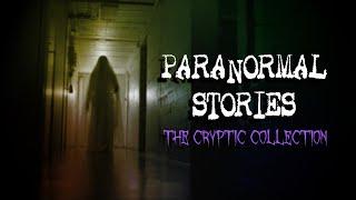 5 PARANORMAL STORIES From Subscribers [The Cryptic Collection #1 - Part 1/3]