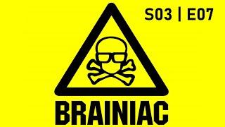 Головоломы/Brainiac: S03 | E07 Полный выпуск