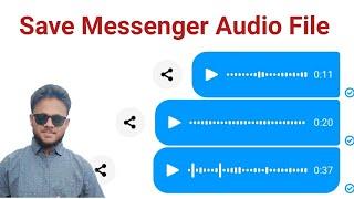 How to save/Download Audio File from Facebook Messenger on Android